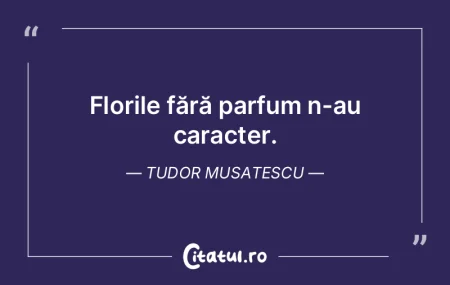 Caracterul unui om reiese, nu din ceea c...