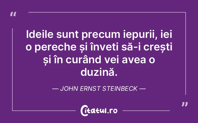 Citat John Ernst Steinbeck - citate viata