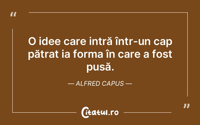 Citat Alfred Capus - citate viata
