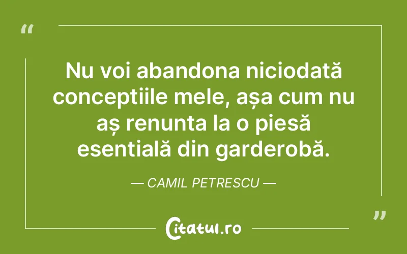 Citat Camil Petrescu - citate viata