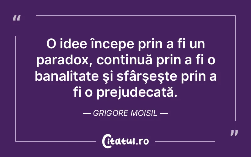Citat Grigore Moisil - citate viata
