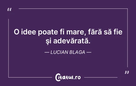 Ideile false n-au grade de comparaţie. ...