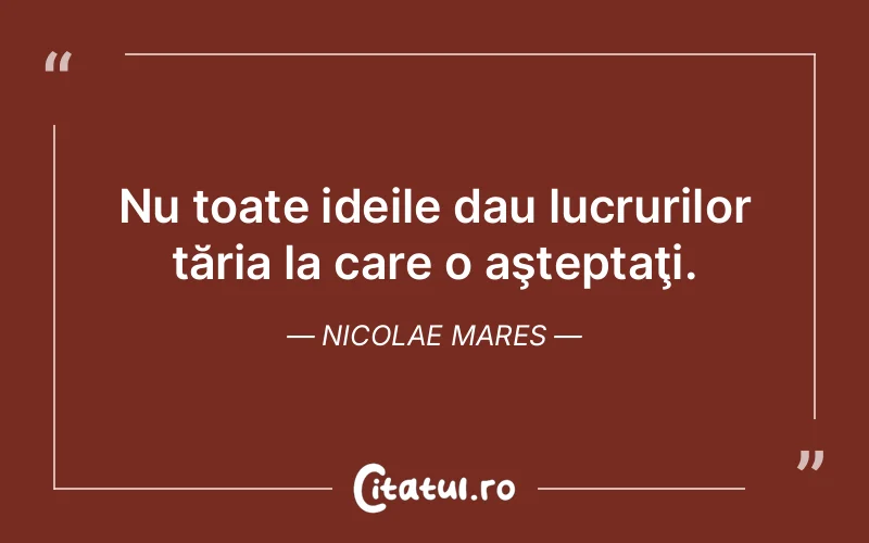 Citat Nicolae Mares - citate viata