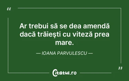 Dacă doctorul mi-ar zice că mai am doa...
