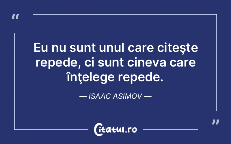 Citat Isaac Asimov - citate viata