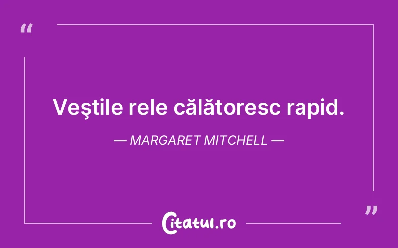 Citat Margaret Mitchell - citate viata