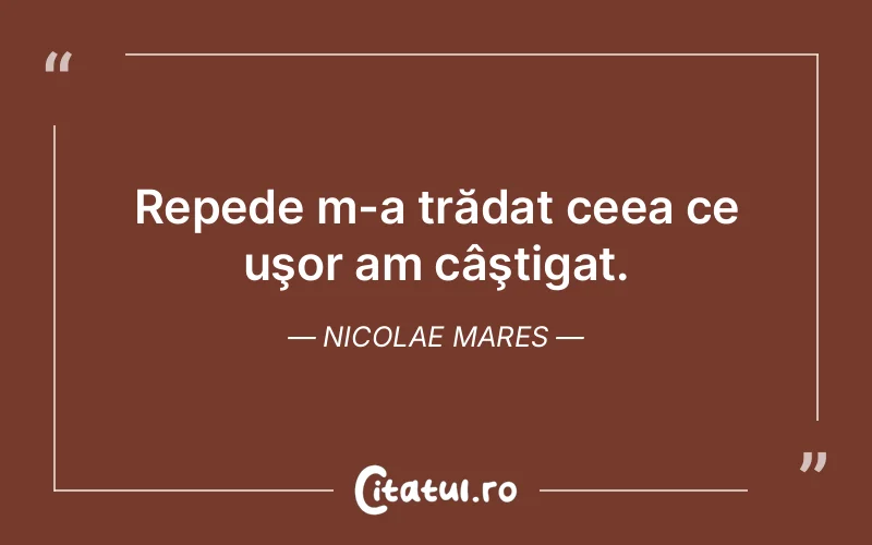 Citat Nicolae Mares - citate viata