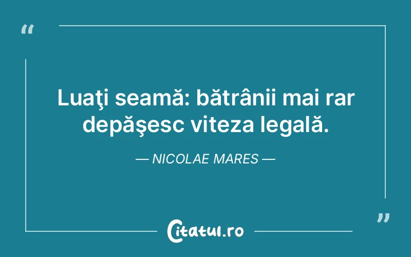 Citat Nicolae Mares - citate viata