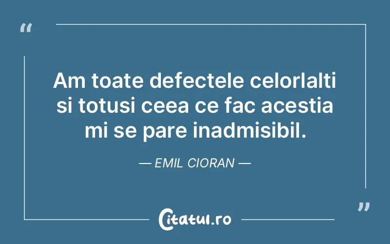 Citat Emil Cioran - citate viata