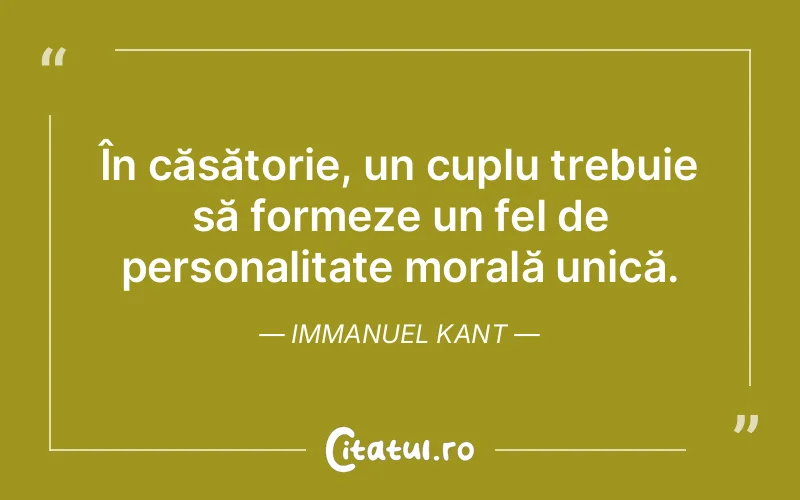 Citat Immanuel Kant - citate viata