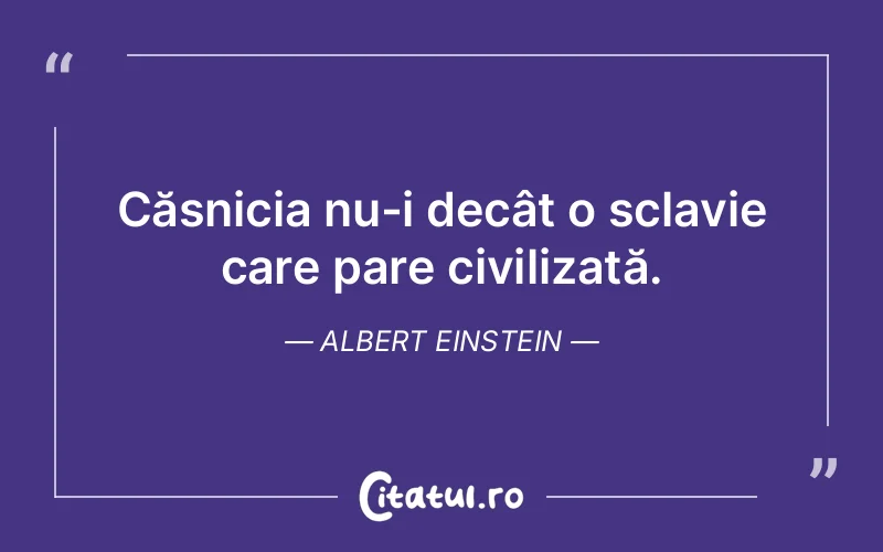 Citat Albert Einstein - citate viata