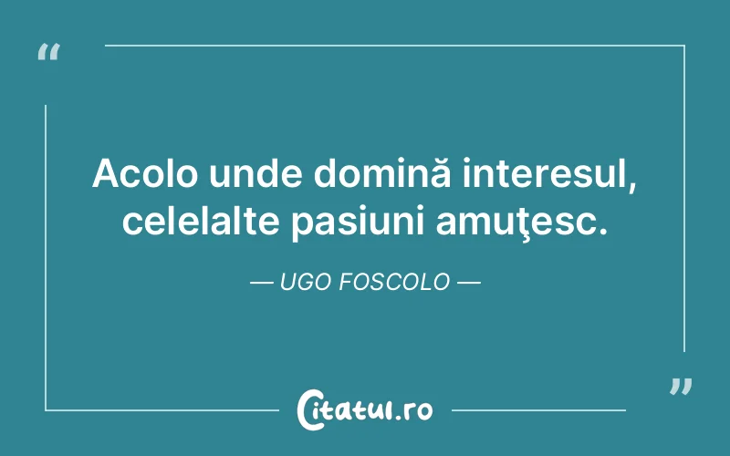 Citat Ugo Foscolo - citate viata