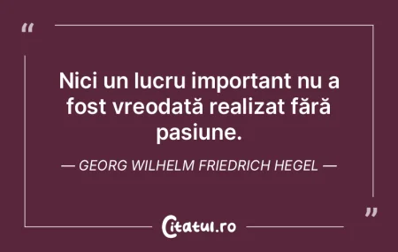 În tot ce faci cu pasiune, zidesti o pa... În tot ce faci cu pasiune, zidesti o pa...