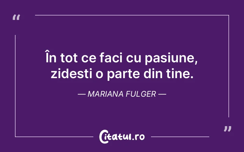 Citat Mariana Fulger - citate viata