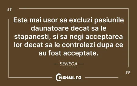 Pasiunile sunt singurii oratori care con... Pasiunile sunt singurii oratori care con...