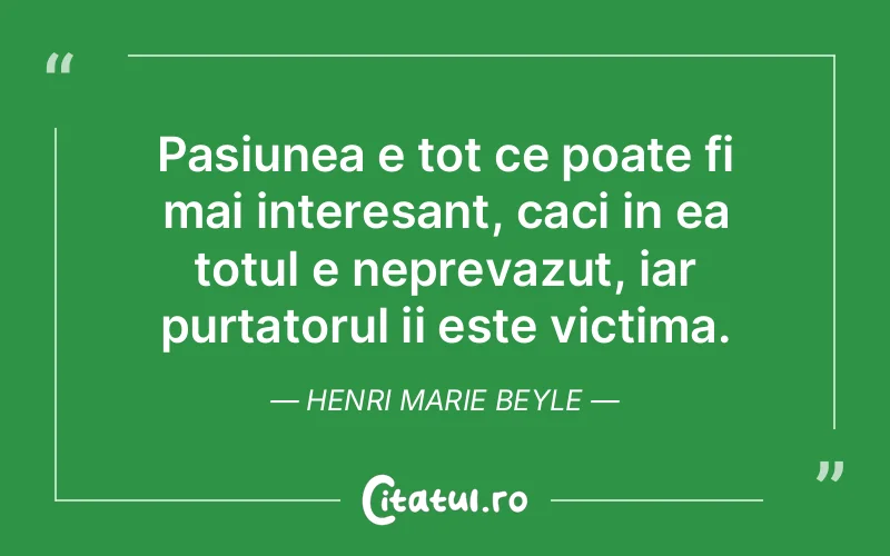 Citat Henri Marie Beyle - citate viata