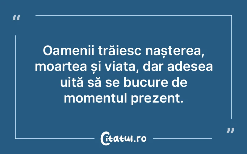 Citat Autor necunoscut - citate viata