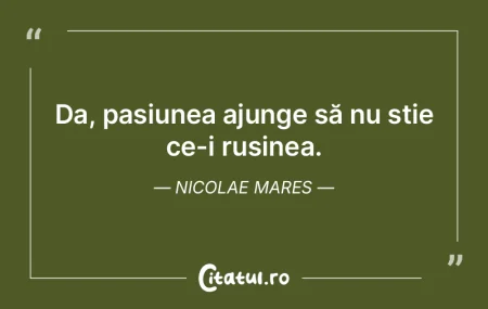 Dacă pasiunea este cea care te mobilize...