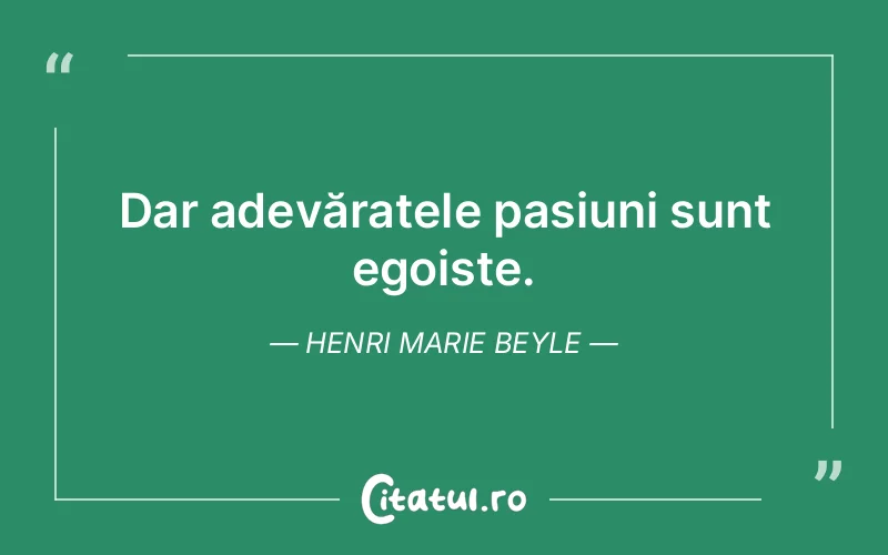 Citat Henri Marie Beyle - citate viata