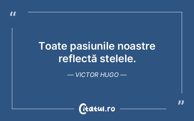 Citat Victor Hugo - citate viata