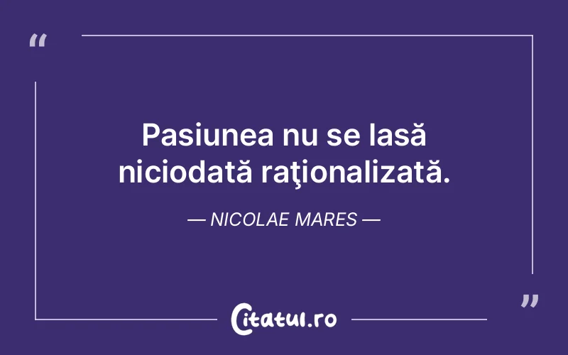 Citat Nicolae Mares - citate viata