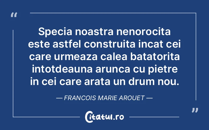 Citat Francois Marie Arouet - citate viata