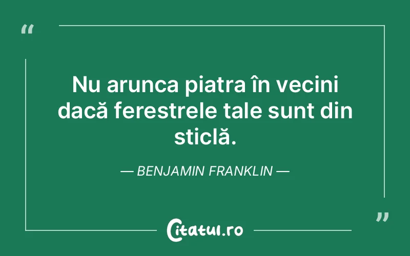 Citat Benjamin Franklin - citate viata