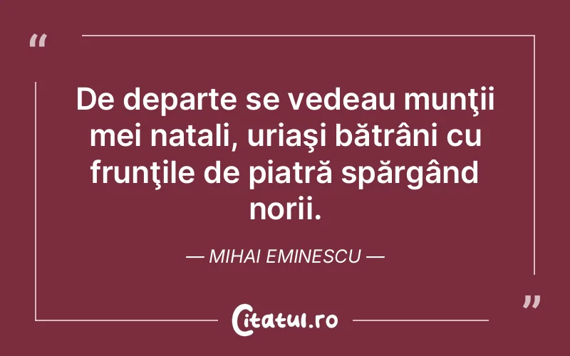 Citat Mihai Eminescu - citate viata