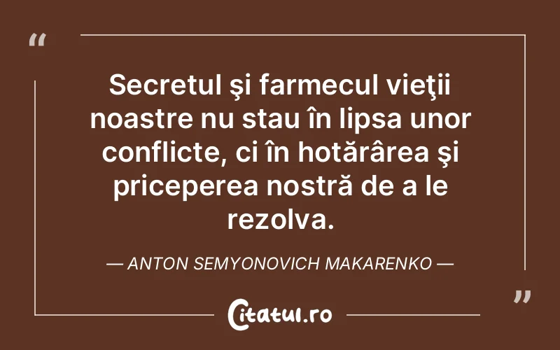 Citat Anton Semyonovich Makarenko - citate viata