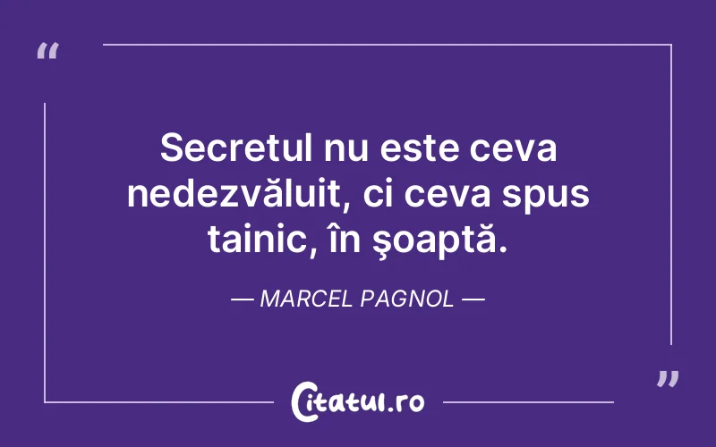 Citat Marcel Pagnol - citate viata