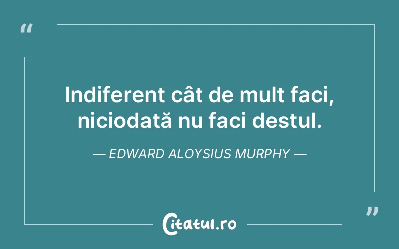 Citat Edward Aloysius Murphy - citate viata