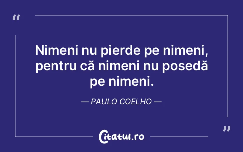 Citat Paulo Coelho - citate viata
