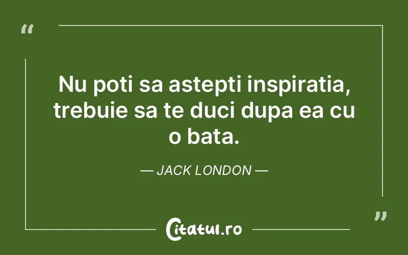 Citat Jack London - citate viata
