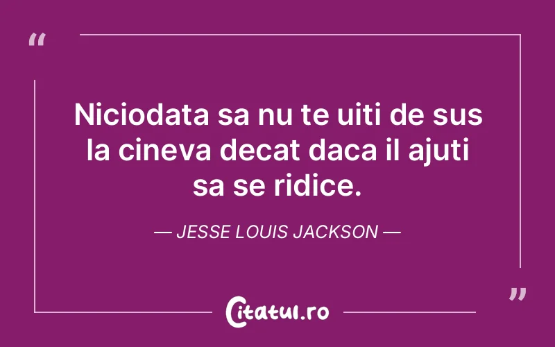 Citat Jesse Louis Jackson - citate viata