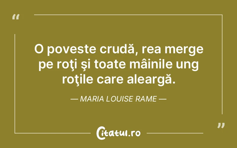 Citat Maria Louise Rame - citate viata