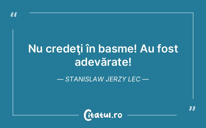 Citat Stanislaw Jerzy Lec - citate viata