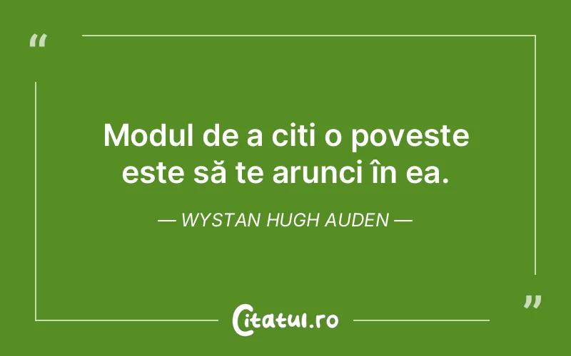 Citat Wystan Hugh Auden - citate viata