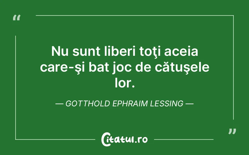 Citat Gotthold Ephraim Lessing - citate viata