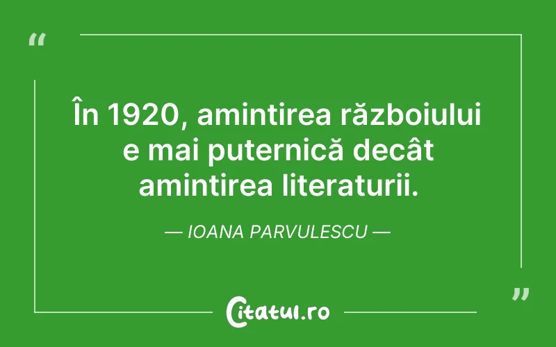 Citat Ioana Parvulescu - citate viata