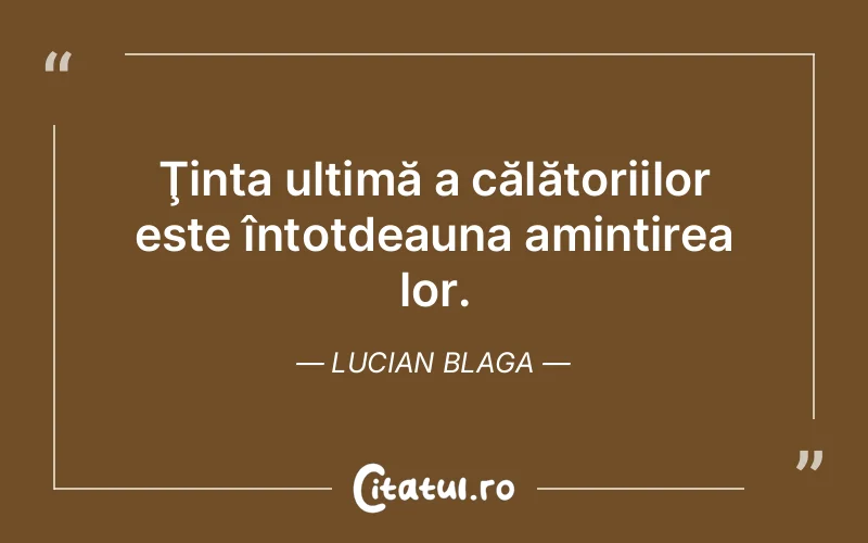 Citat Lucian Blaga - citate viata