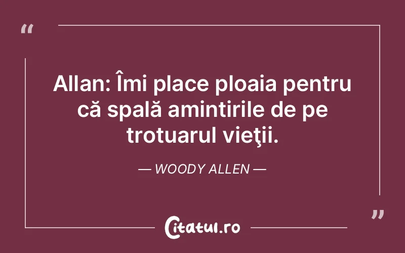 Citat Woody Allen - citate viata