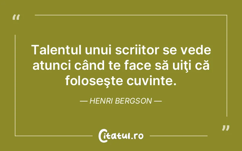 Citat Henri Bergson - citate viata