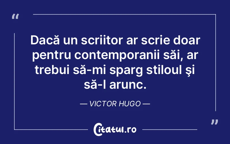 Citat Victor Hugo - citate viata
