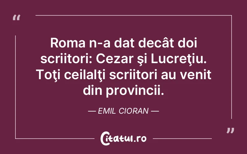 Citat Emil Cioran - citate viata