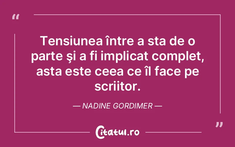 Citat Nadine Gordimer - citate viata