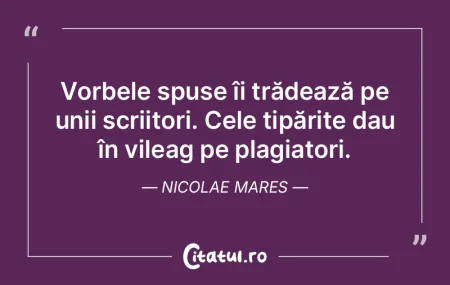 Orice scriitor are impresia că, pe text... Orice scriitor are impresia că, pe text...