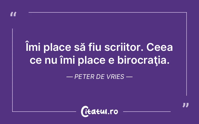 Citat Peter De Vries - citate viata