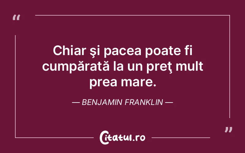 Citat Benjamin Franklin - citate viata