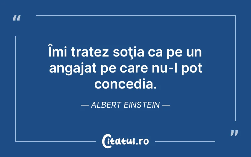 Citat Albert Einstein - citate viata