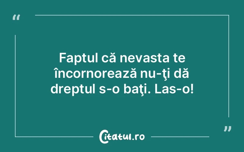 Citat Autor necunoscut - citate viata